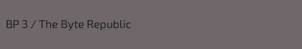BP 3 / The Byte Republic